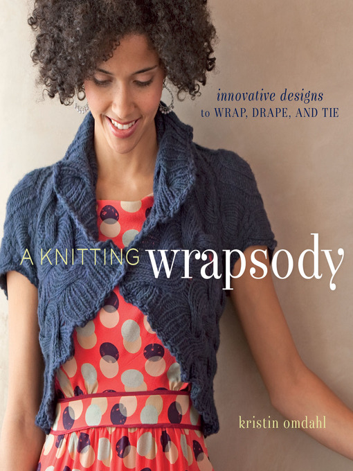 Title details for A Knitting Wrapsody by Kristin Omdahl - Available